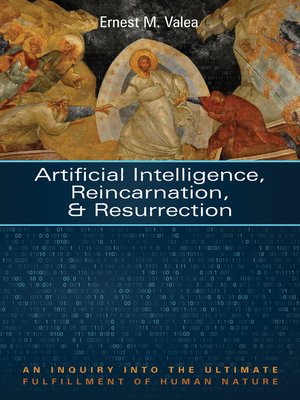 cover image of Artificial Intelligence, Reincarnation, and Resurrection